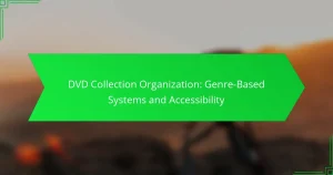 DVD Collection Organization: Genre-Based Systems and Accessibility