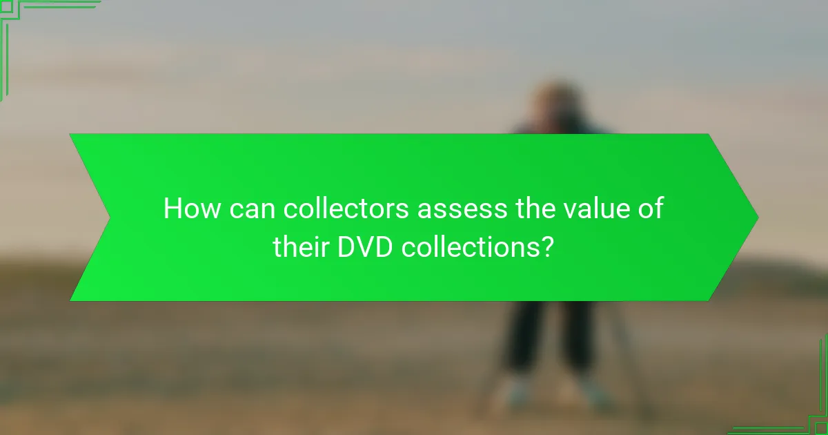 How can collectors assess the value of their DVD collections?