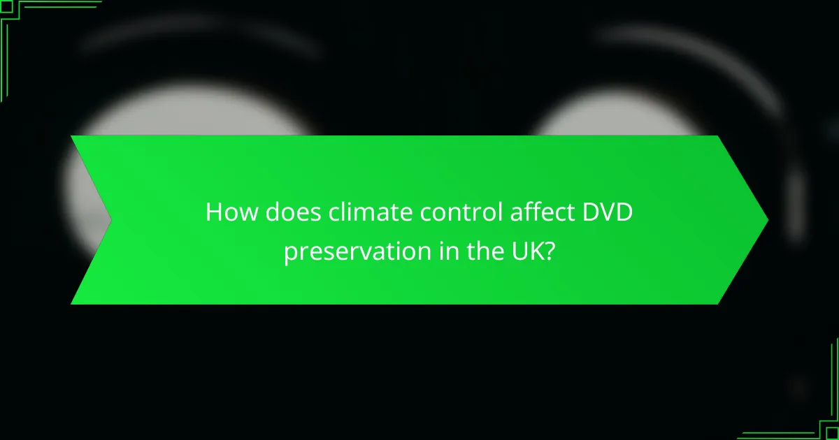 How does climate control affect DVD preservation in the UK?
