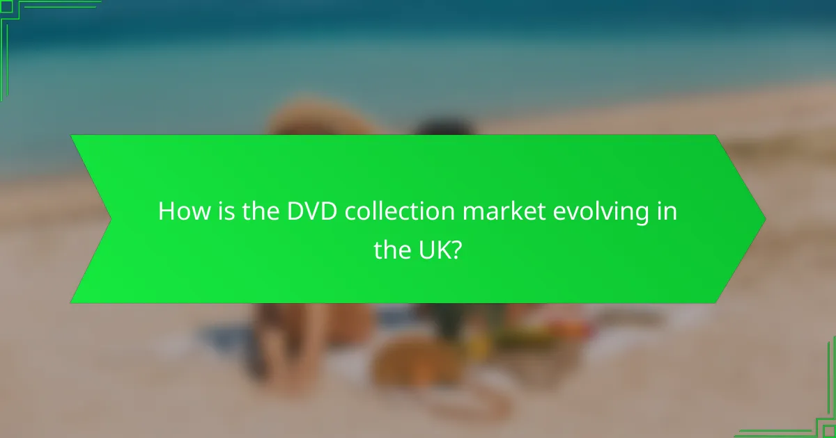 How is the DVD collection market evolving in the UK?