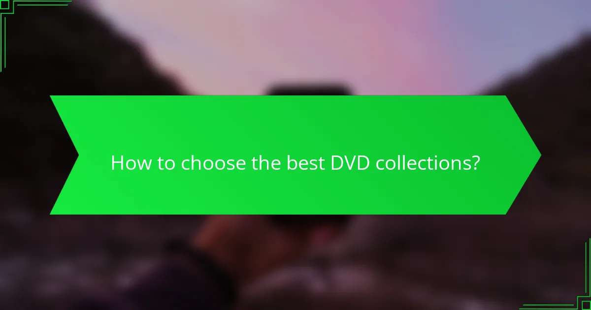 How to choose the best DVD collections?