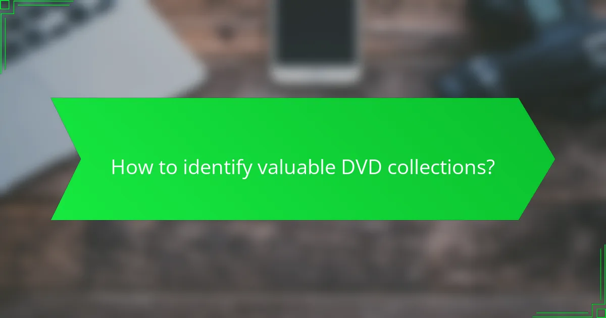 How to identify valuable DVD collections?