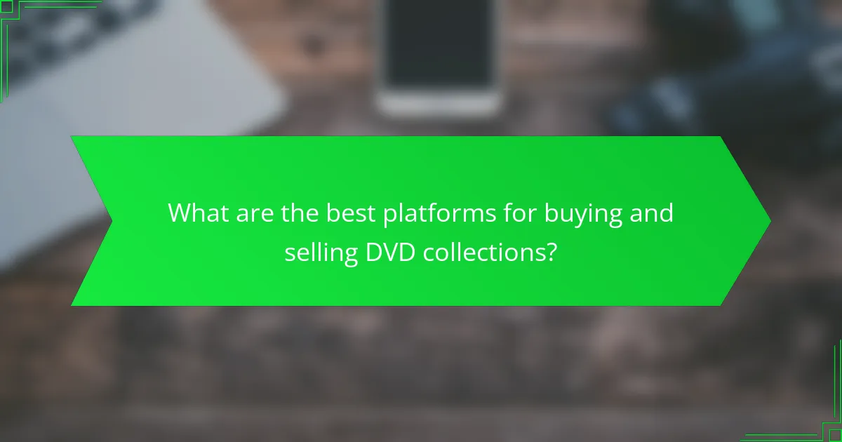 What are the best platforms for buying and selling DVD collections?