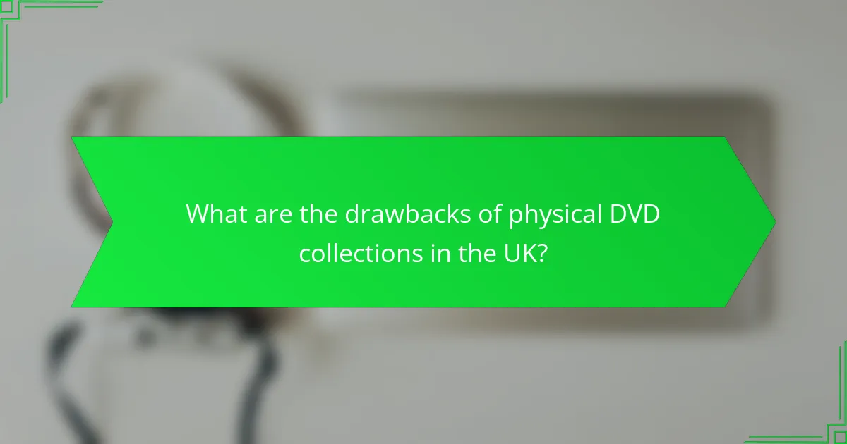 What are the drawbacks of physical DVD collections in the UK?